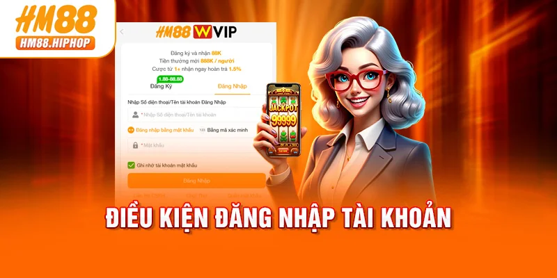 Điều kiện đăng nhập tài khoản