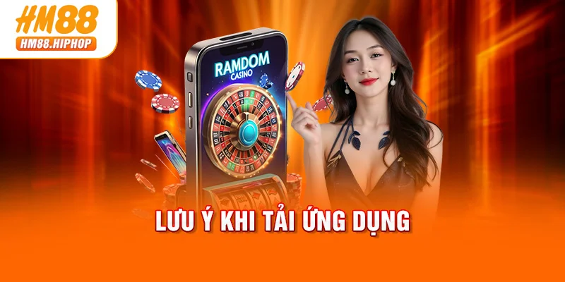 Lưu ý khi tải ứng dụng